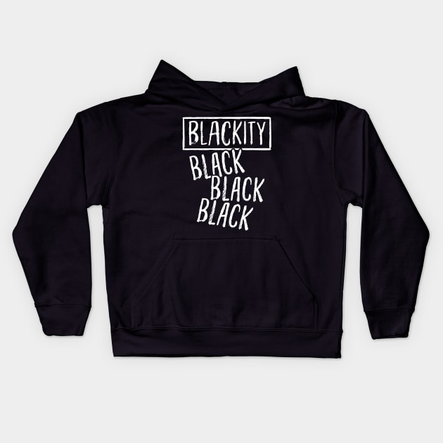 Blackity Black Black Black, Black Pride Design Kids Hoodie by solsateez